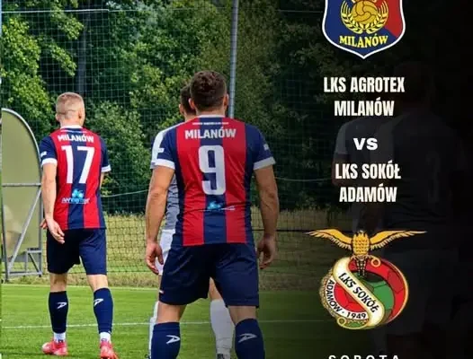 LKS Agrotex Milanów zagra z Sokołem Adamów – ligowe emocje już w sobotę