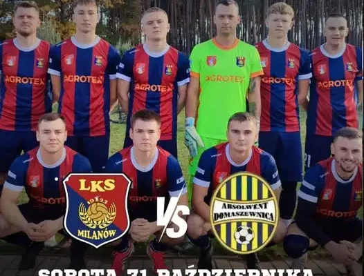 LKS Agrotex Milanów zagra w sobotę z Absolwentem Domaszewnica